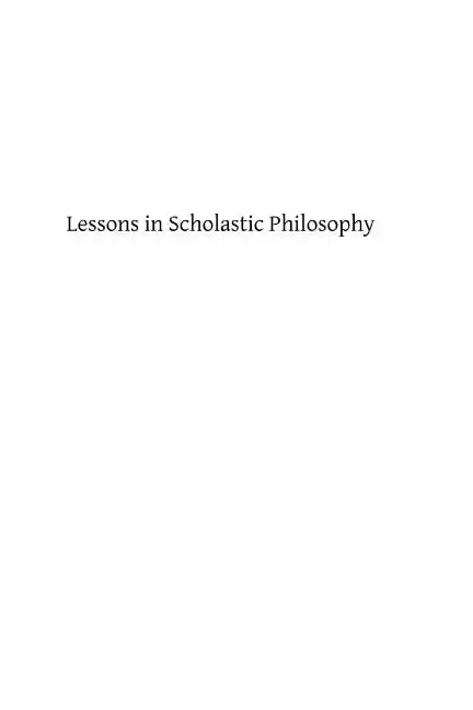 Lessons in Scholastic Philosophy - Paperback