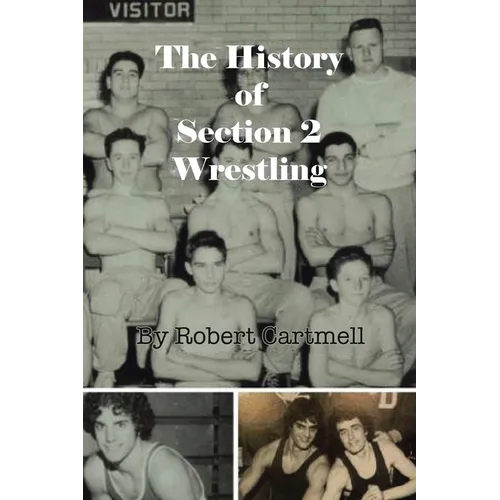 The History of Section 2 Wrestling - Paperback
