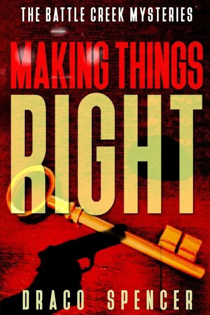 Thrillers: Murder mystery: Making Things Right: (thriller, suspense, jealousy, mystery, police, murder, dark, conspiracy) - Paperback