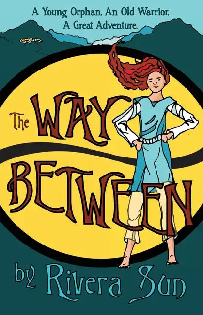 The Way Between: A Young Orphan, An Old Warrior, A Great Adventure - Paperback