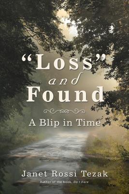 "Loss" and Found: A Blip in Time - Paperback