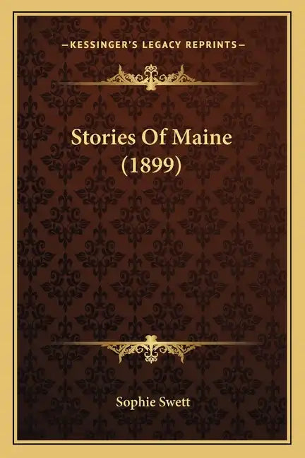 Stories Of Maine (1899) - Paperback