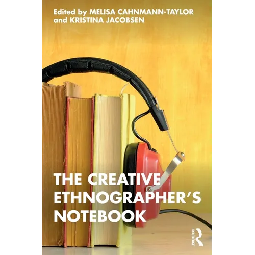 The Creative Ethnographer's Notebook - Paperback