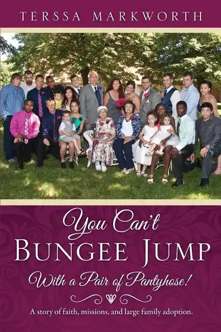 You Can't Bungee Jump With a Pair of Pantyhose! - Paperback