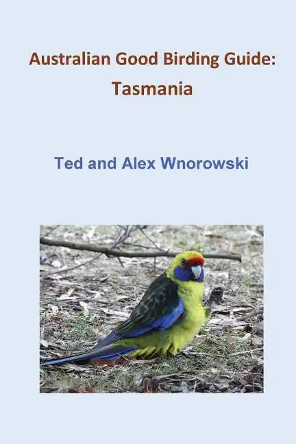 Australian Good Birding Guide: Tasmania - Paperback
