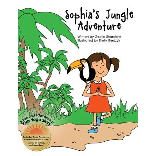 Sophia's Jungle Adventure: A Fun and Educational Kids Yoga Story - Paperback