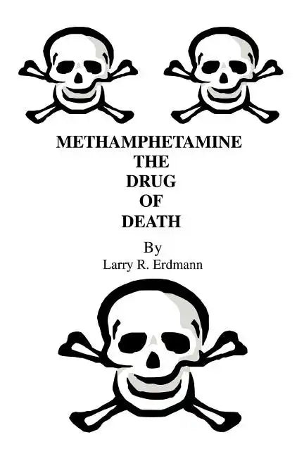 Methamphetamine The Drug Of Death - Paperback