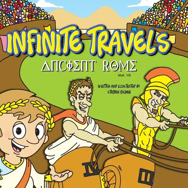 Infinite Travels: Ancient Rome: Ancient Rome - Paperback