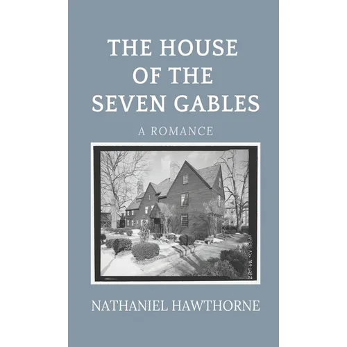 The House of the Seven Gables - Hardcover