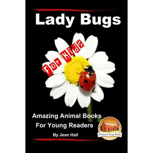 Lady Bugs - For Kids - Amazing Animal Books for Young Readers - Paperback