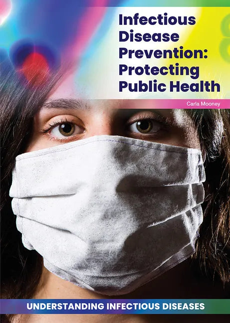 Infectious Disease Prevention: Protecting Public Health - Hardcover
