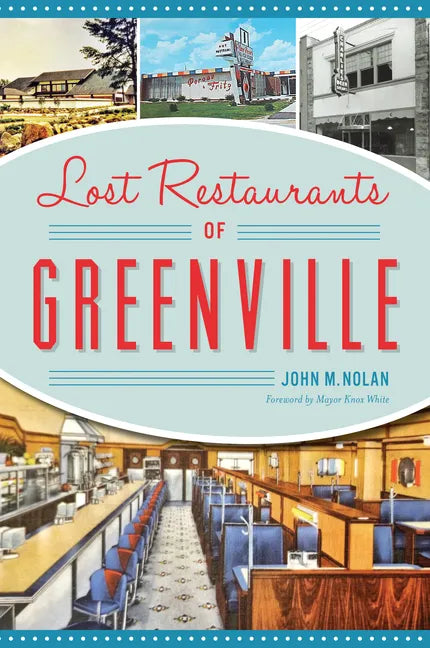 Lost Restaurants of Greenville - Paperback