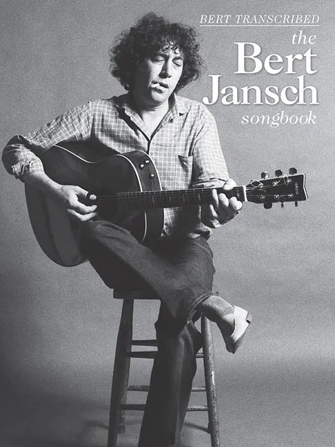 Bert Jansch - Bert Transcribed: The Bert Jansch Songbook - Paperback