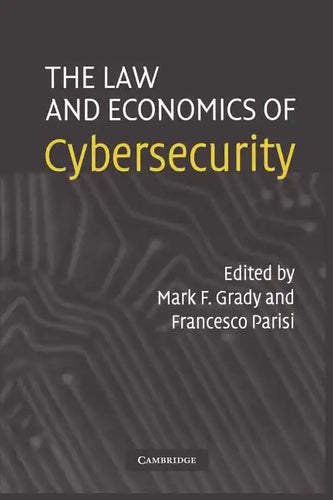 The Law and Economics of Cybersecurity - Paperback