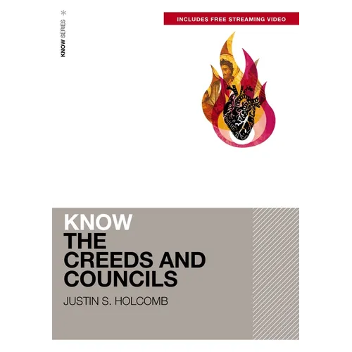 Know the Creeds and Councils (Includes Free Streaming Video) - Paperback