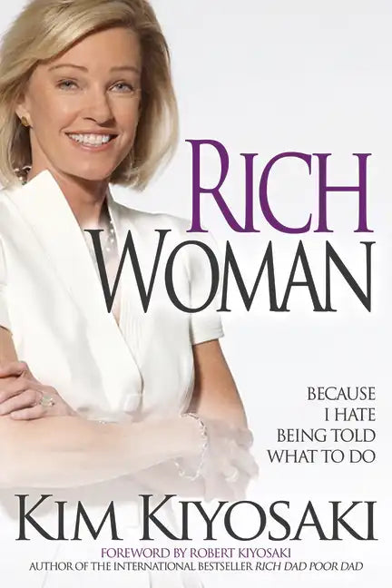 Rich Woman: Because I Hate Being Told What to Do - Paperback