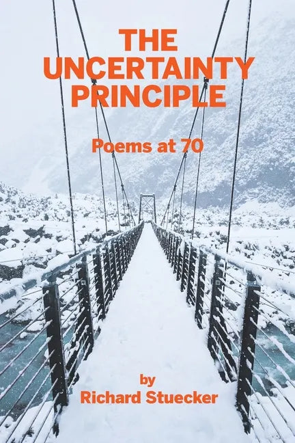 The Uncertainty Principle: Poems At 70 - Paperback
