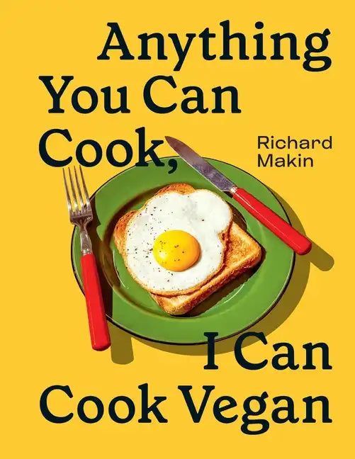 Anything You Can Cook, I Can Cook Vegan - Hardcover