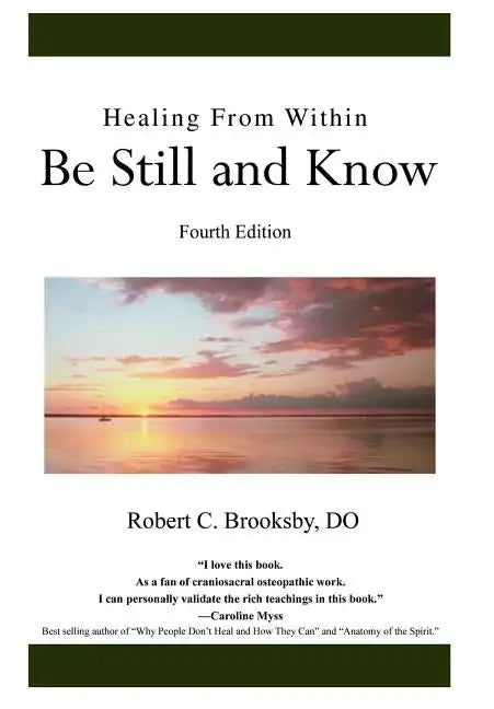 Healing From Within Be Still and Know: Fourth Edition - Hardcover
