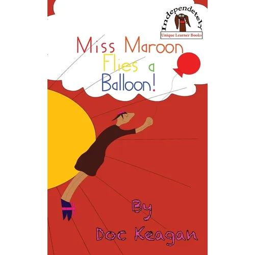 Miss Maroon Flies a Balloon - Hardcover