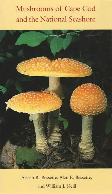 Mushrooms of Cape Cod and the National Seashore - Hardcover