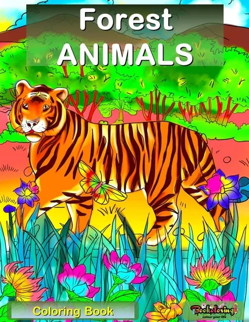 Coloring Book: forest animals: Adult coloring book stress relieving with 30 drawings to color related to the animal world and the forest - Paperback
