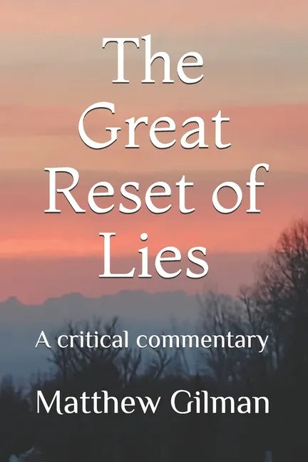 The Great Reset of Lies: A critical commentary - Paperback