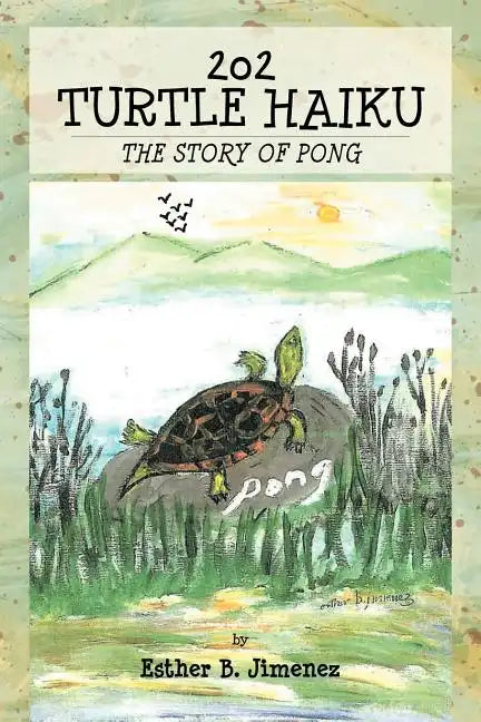 202 Turtle Haiku: The Story of Pong - Paperback