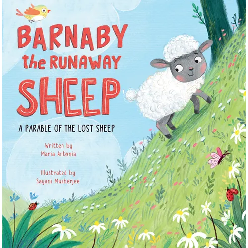 Barnaby the Runaway Sheep: A Parable of the Lost Sheep - Hardcover