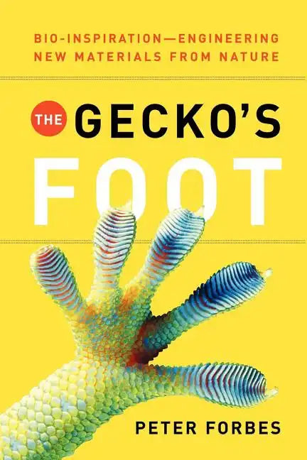 The Gecko's Foot: Bio-Inspiration: Engineering New Materials from Nature - Paperback