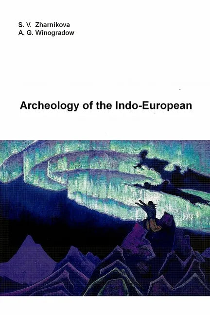 Archeology of the Indo-European - Paperback