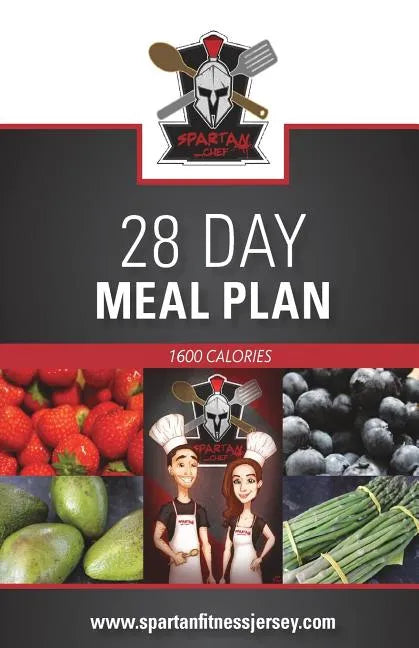 Spartan Chef - 28 Day Meal Plan: Spartan Chef - 28 Day Meal Plan - Paperback