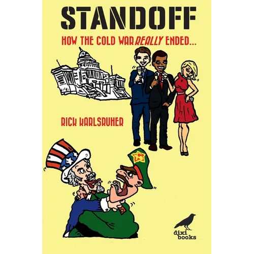 Standoff: How the Cold War Really Ended? - Paperback