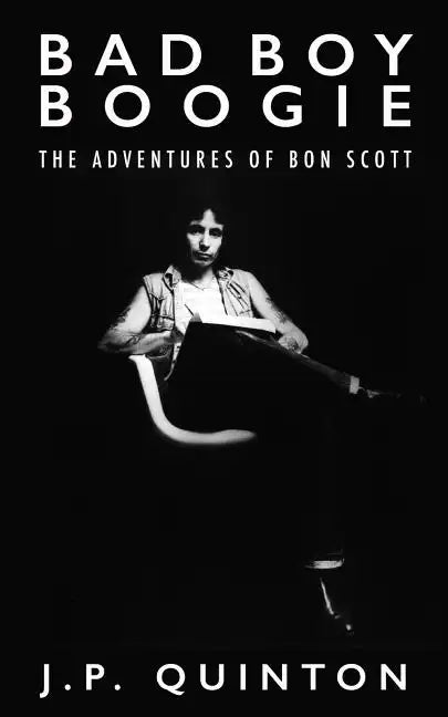 Bad Boy Boogie: The Adventures of Bon Scott - Paperback