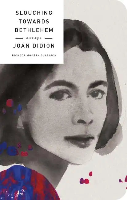 Slouching Towards Bethlehem: Essays - Hardcover