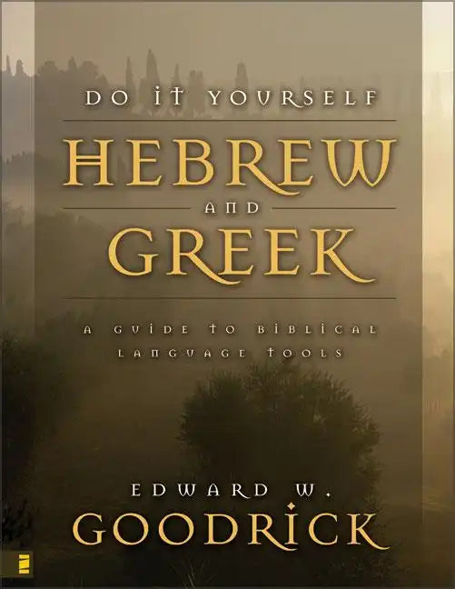 Do It Yourself Hebrew and Greek: A Guide to Biblical Language Tools - Paperback