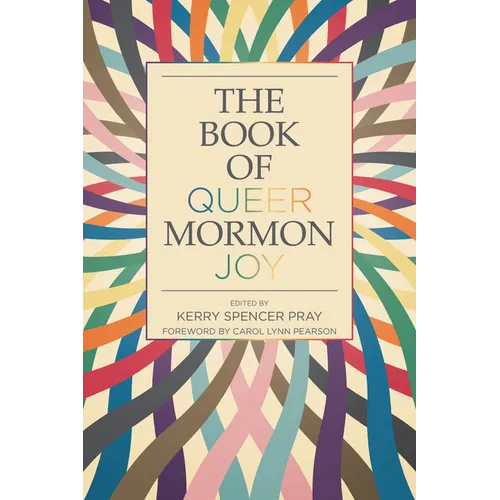 The Book of Queer Mormon Joy - Paperback