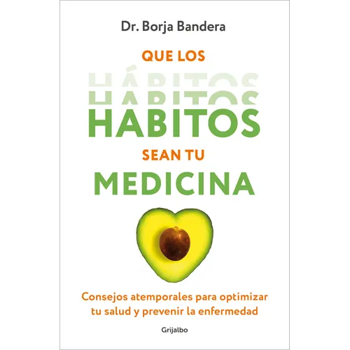 Que Los Hábitos Sean Tu Medicina / Make Habits Your Medicine - Paperback
