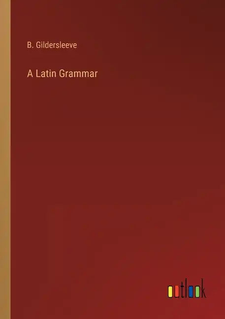 A Latin Grammar - Paperback