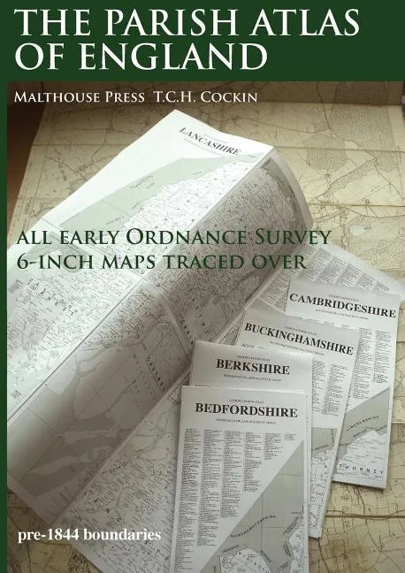 The Parish Atlas of England: Atlas of English Parish Boundaries - Paperback