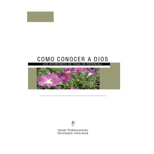 Como Conocer a Dios: Los Aforismos de Yoga de Patánjali - Paperback