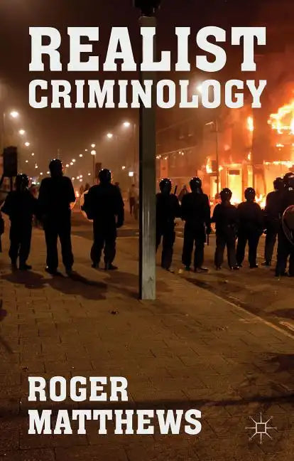 Realist Criminology - Hardcover