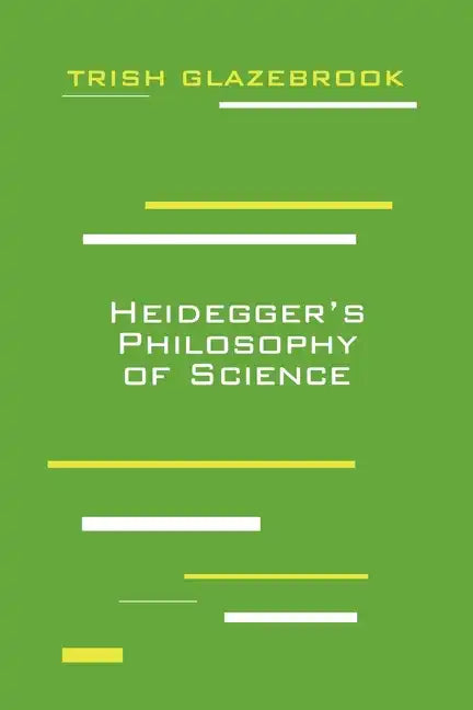 Heidegger's Philosophy of Science - Paperback