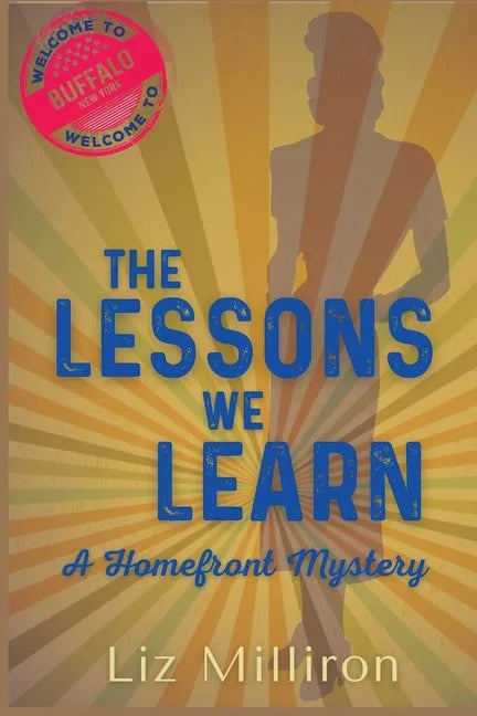 The Lessons We Learn: A Homefront Mystery - Paperback