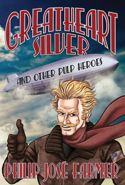 Greatheart Silver and Other Pulp Heroes - Hardcover