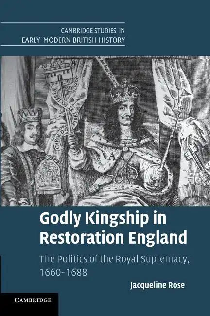 Godly Kingship in Restoration England - Paperback