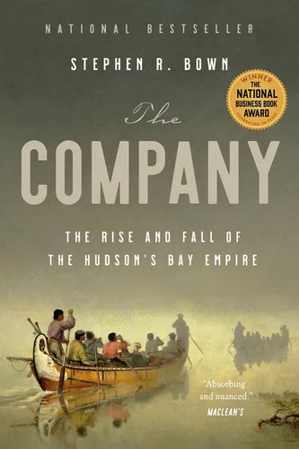 The Company: The Rise and Fall of the Hudson's Bay Empire - Paperback