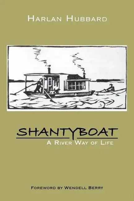 Shantyboat: A River Way of Life - Paperback