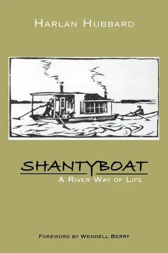 Shantyboat: A River Way of Life - Paperback