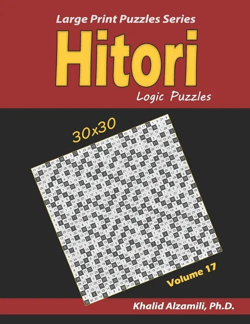 Hitori Logic Puzzles: (30x30): : Keep Your Brain Young - Paperback
